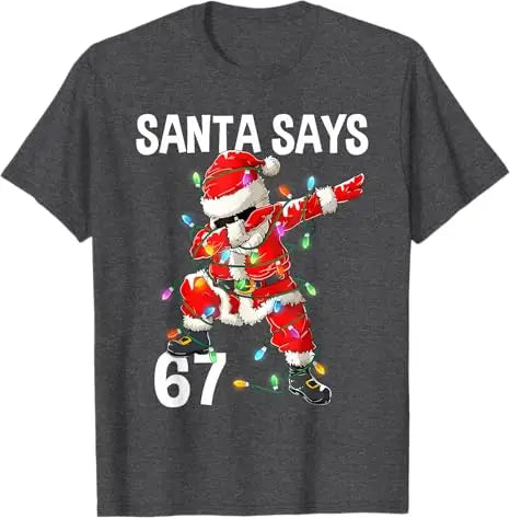 Unisex triko Santa says 6 7